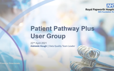 ROYAL PAPWORTH DRIVING DATA QUALITY IN PATHWAY MANAGEMENT WITH PP+